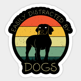 Easily Distracted By Dogs Shirt Dog Lover Women Funny Dogs Sticker